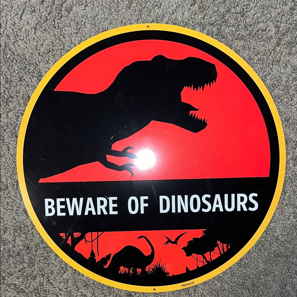 Beware of Dinosaurs Sign